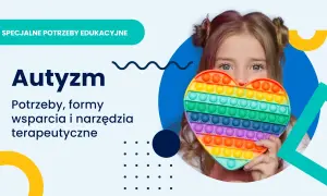 Dziewczynka z autyzmem trzyma tęczowe serce typu pop it. Temat: Autyzm, potrzeby, wsparcie i narzędzia terapeutyczne.