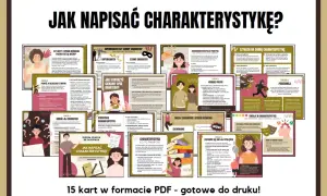 Zestaw 15 kart PDF do druku, omawiających charakterystyka postaci. Pomaga w tworzeniu opisów bohaterów, analizie ich cech i motywacji.