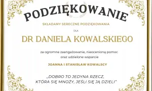 Dyplom z podziękowaniem za pomoc i zaangażowanie dla Dr Daniela Kowalskiego od Joanny i Stanisława Kowalskich.
