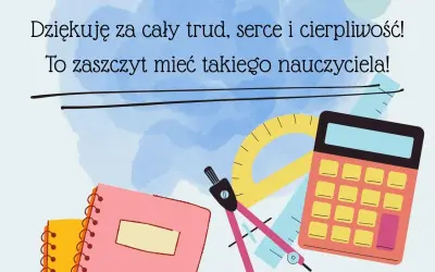 Ilustracja z tekstem podziękowania dla nauczyciela, zeszytami, cyrklem, linijką i kalkulatorem.