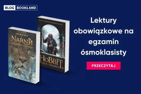 Lektury na e8: "Opowieści z Narnii" i "Hobbit" zachęcają do czytania.