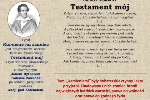Portret Słowackiego i fragment "Testamentu mojego" o "kamieniach na szaniec" - symbolu bohaterstwa i poświęcenia.