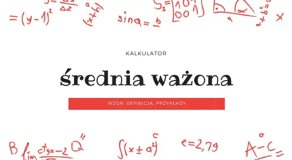 Kalkulator średnia ważona. Wzory matematyczne, w tym całki i macierze, otaczają tytuł.