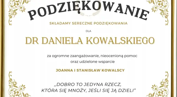 Dyplom z podziękowaniem za pomoc i zaangażowanie dla Dr Daniela Kowalskiego od Joanny i Stanisława Kowalskich.
