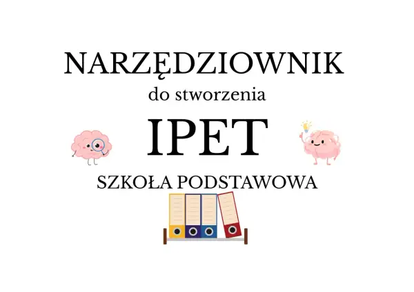 Narzędziownik IPET dla szkoły podstawowej. Urocze mózgi z okularami i żarówką, a pod nimi segregator.